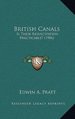 British Canals: Is Their Resuscitation Practica... 1164718975 Book Cover