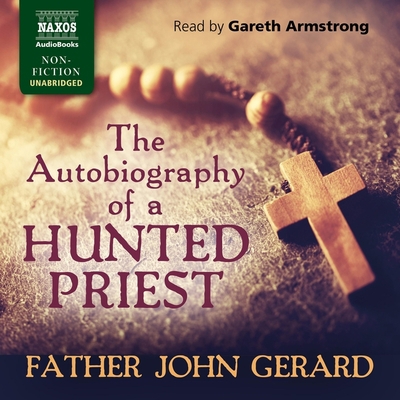 Autobiography of a Hunted Priest Lib/E 1799956180 Book Cover