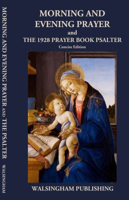 Morning and Evening Prayer and The 1928 Prayer ... 0692629238 Book Cover