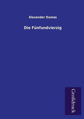Die Funfundvierzig [German] 3955846113 Book Cover