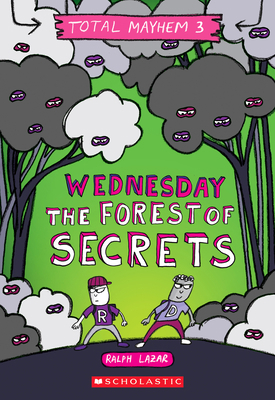 Wednesday - The Forest of Secrets (Total Mayhem... 1338770446 Book Cover