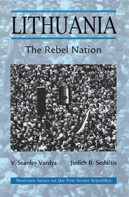 Lithuania: The Rebel Nation 0367316714 Book Cover