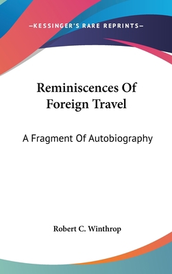 Reminiscences Of Foreign Travel: A Fragment Of ... 0548517266 Book Cover