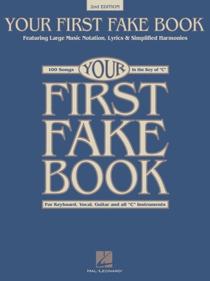 Your First Fake Book: Featuring Large Music Not... 1540060608 Book Cover