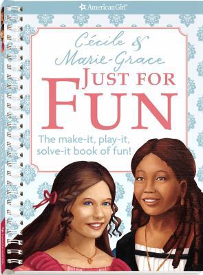 Cecile & Marie-Grace Just for Fun: The Make-It,... 1593697139 Book Cover