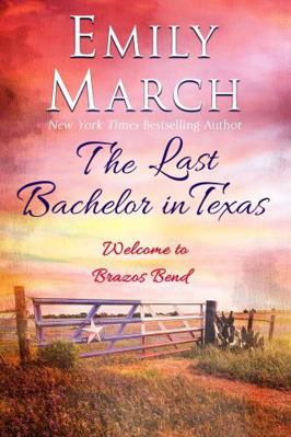 The Last Bachelor in Texas: Welcome to Brazos Bend 1942002092 Book Cover