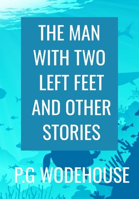 THE MAN WITH TWO LEFT FEET And Other Stories - ... B08CG7LLR4 Book Cover