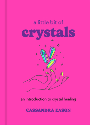 A Little Bit of Crystals: An Introduction to Cr... 1454913037 Book Cover