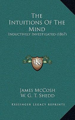 The Intuitions Of The Mind: Inductively Investi... 1165129434 Book Cover