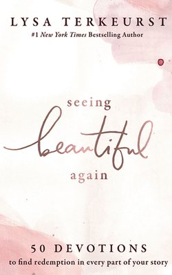 Seeing Beautiful Again: 50 Devotions to Find Re... 1713572400 Book Cover