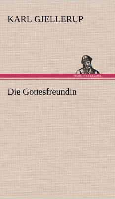 Die Gottesfreundin [German] 384724972X Book Cover