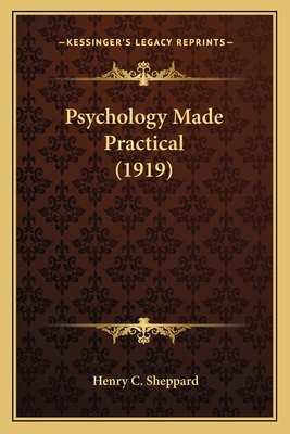 Psychology Made Practical (1919) 1166998665 Book Cover