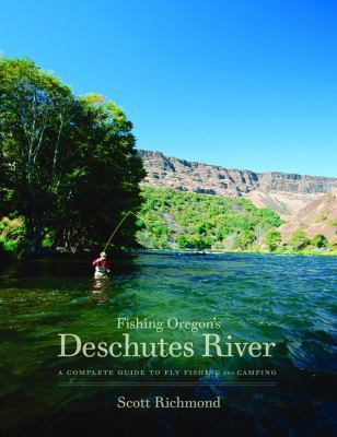 Fishing Oregon's Deschutes River 0963306715 Book Cover