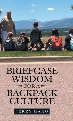 Briefcase Wisdom for a Backpack Culture 1973675692 Book Cover