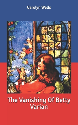 The Vanishing Of Betty Varian B087SM3TXD Book Cover