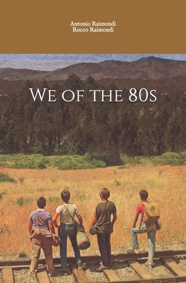 We of the 80s B08ZBJQXY7 Book Cover