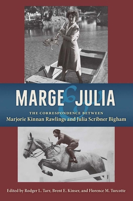 Marge and Julia: The Correspondence Between Mar... 0813069289 Book Cover