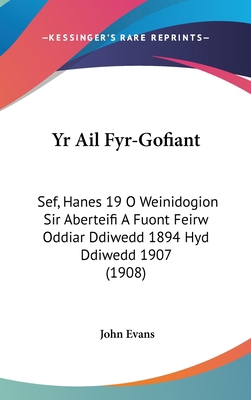 Yr Ail Fyr-Gofiant: Sef, Hanes 19 O Weinidogion... [Spanish] 112099344X Book Cover