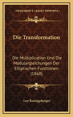 Die Transformation: Die Multiplication Und Die ... [German] 116854842X Book Cover