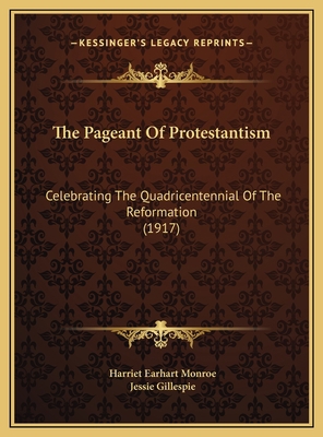 The Pageant Of Protestantism: Celebrating The Q... 1169589235 Book Cover