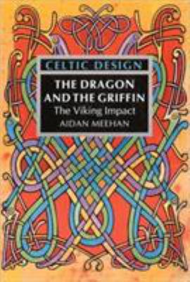 Celtic Design: The Dragon and the Griffin 0500277923 Book Cover