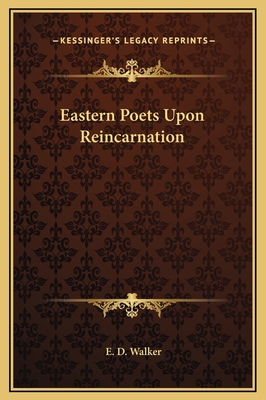 Eastern Poets Upon Reincarnation 1169162584 Book Cover
