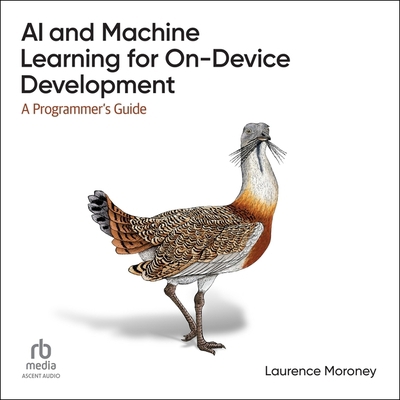 AI and Machine Learning for On-Device Developme... B0C8QN95F5 Book Cover