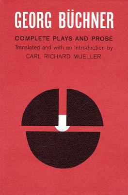 Georg Buchner: Complete Plays and Prose 0809007274 Book Cover