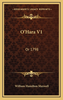 O'Hara V1: Or 1798 1163676462 Book Cover
