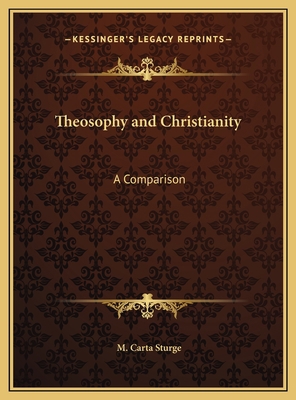 Theosophy and Christianity: A Comparison 1169692265 Book Cover