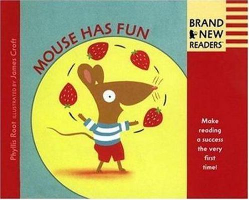 Mouse Has Fun: Brand New Readers 0763613576 Book Cover