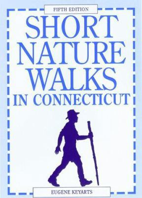 Short Nature Walks in Connecticut 0762700793 Book Cover