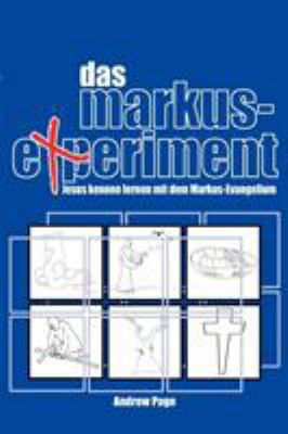 Das Markus-Experiment: Jesus Kennen Lernen Mit ... [German] 3933372887 Book Cover