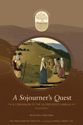 A Sojourner's Quest: A Companion to the Sacred ... 1456334956 Book Cover