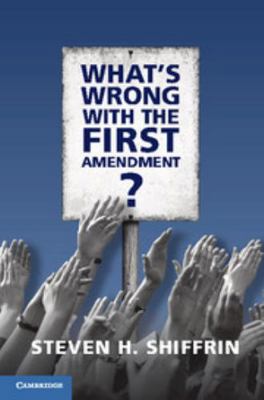 What's Wrong with the First Amendment 1107160960 Book Cover