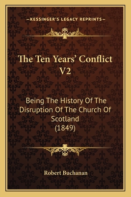 The Ten Years' Conflict V2: Being The History O... 1167244486 Book Cover