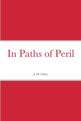 In Paths of Peril 1387699377 Book Cover