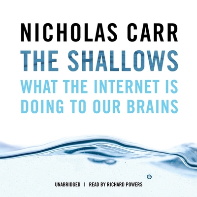 The Shallows: What the Internet Is Doing to Our... 1441749993 Book Cover