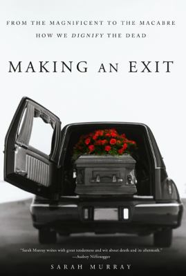 Making an Exit: From the Magnificent to the Mac... 0312533020 Book Cover