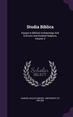 Studia Biblica: Essays In Biblical Archaeology ... 1346475504 Book Cover