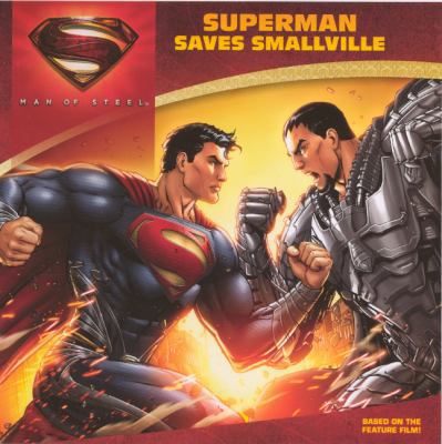 Man of Steel: Superman Saves Smallville 0606317872 Book Cover