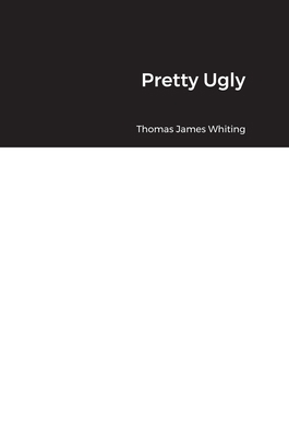 Pretty Ugly B0BCDL6JHD Book Cover