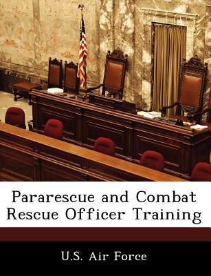 Pararescue and Combat Rescue Officer Training 1249124980 Book Cover