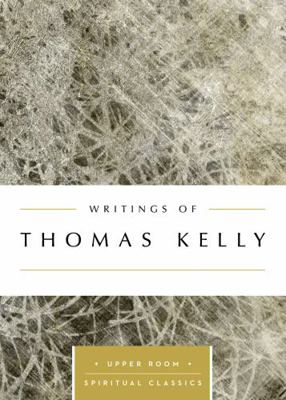 Writings of Thomas Kelly 0835816532 Book Cover