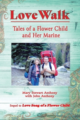 Love Walk: Tales of a Flower Child and Her Marine 166420721X Book Cover