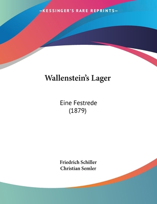 Wallenstein's Lager: Eine Festrede (1879) [German] 1120953359 Book Cover