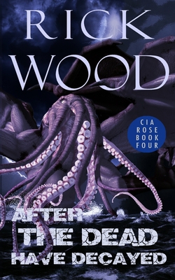 After the Dead Have Decayed 1838369430 Book Cover