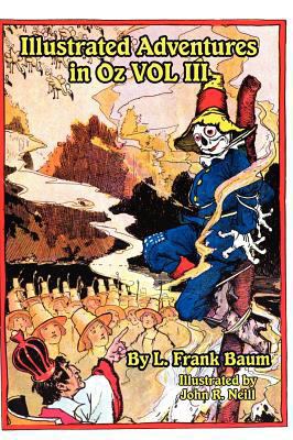 Illustrated Adventures in Oz Vol III: The Patch... 1617205001 Book Cover