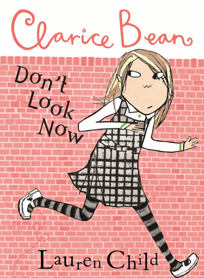 Clarice Bean, Don't Look Now 0763659444 Book Cover