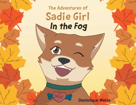 The Adventures of Sadie Girl: In the Fog B0CGSLYNRG Book Cover